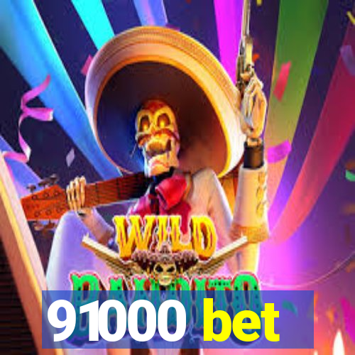 91000 bet
