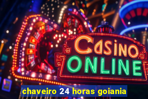 chaveiro 24 horas goiania
