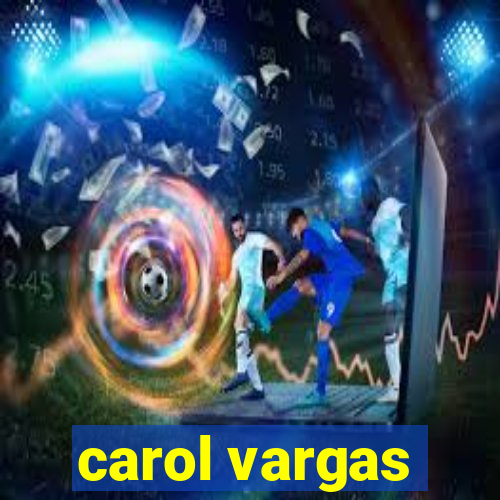 carol vargas