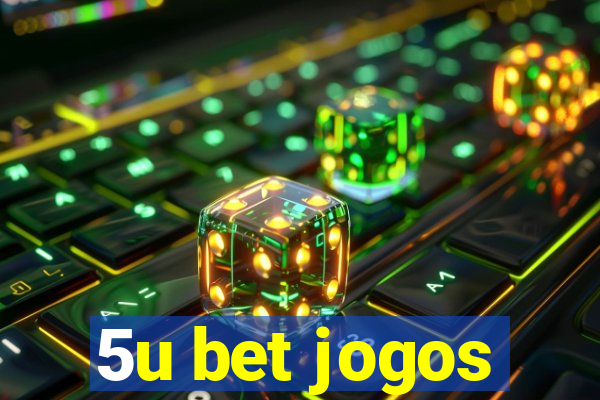 5u bet jogos