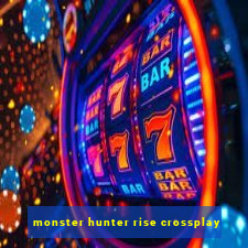 monster hunter rise crossplay