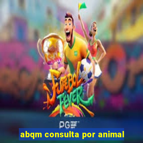 abqm consulta por animal