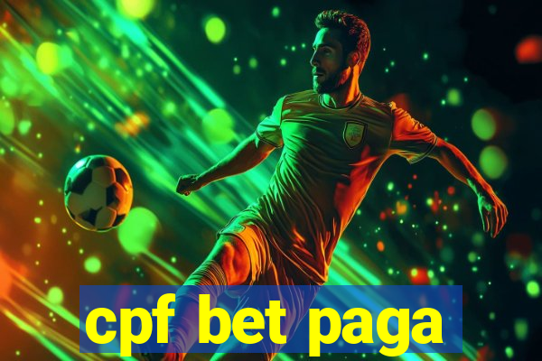 cpf bet paga