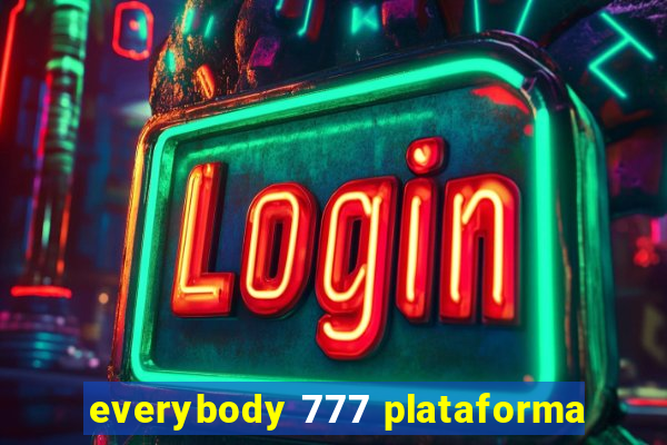 everybody 777 plataforma