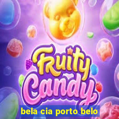 bela cia porto belo