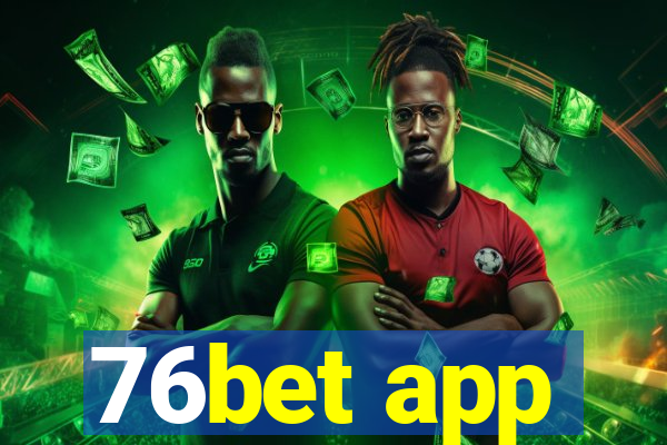 76bet app