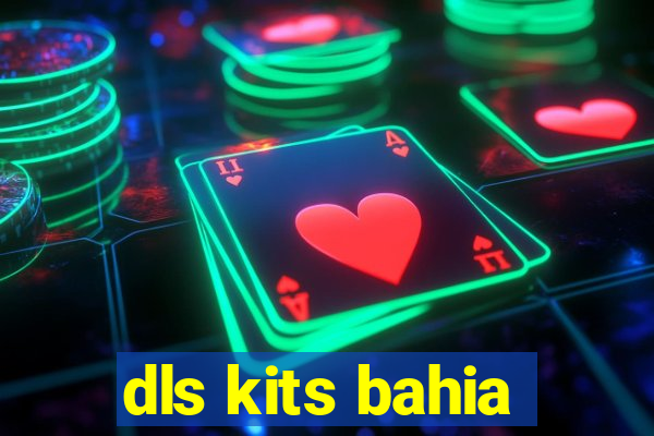 dls kits bahia