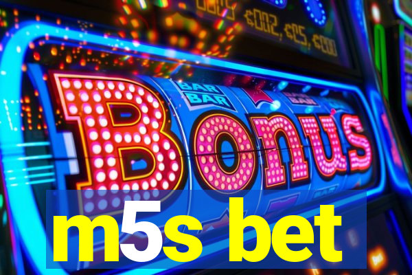 m5s bet