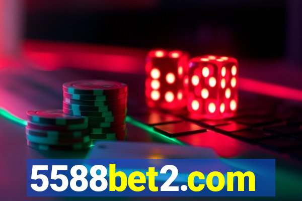 5588bet2.com