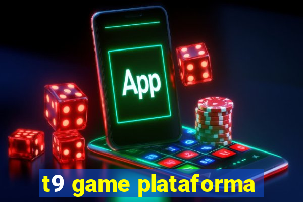t9 game plataforma