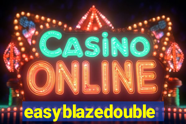 easyblazedouble