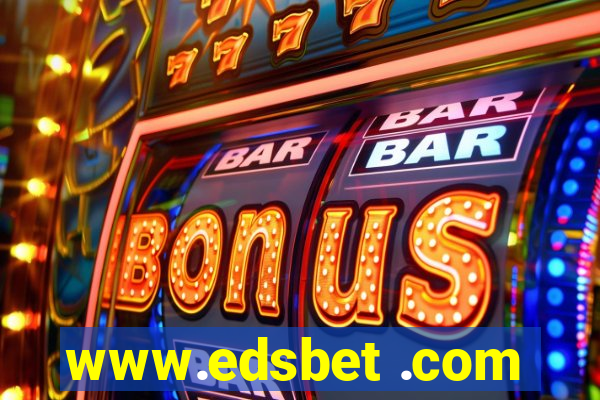 www.edsbet .com