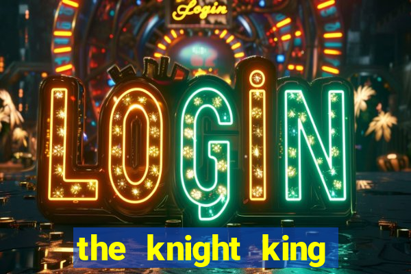 the knight king who returned with a god chapter 44