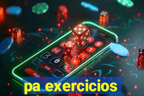 pa exercicios