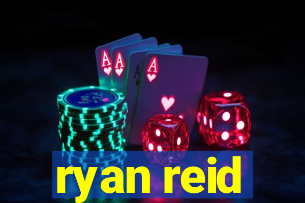 ryan reid