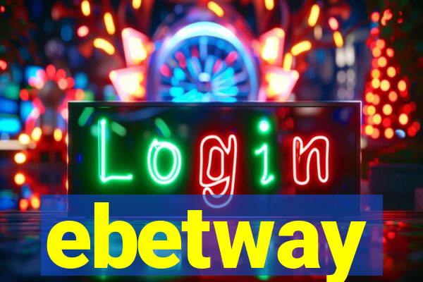 ebetway