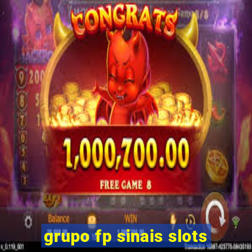 grupo fp sinais slots