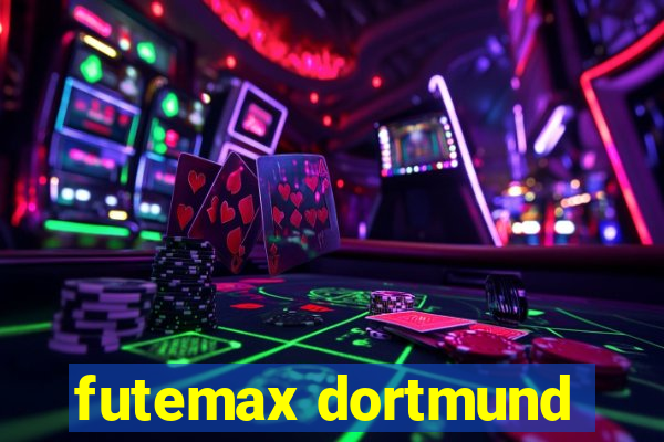 futemax dortmund