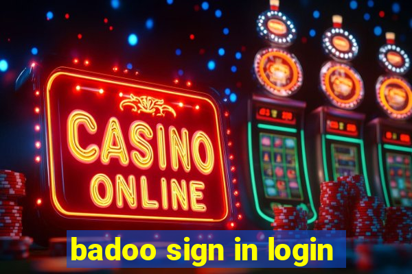 badoo sign in login