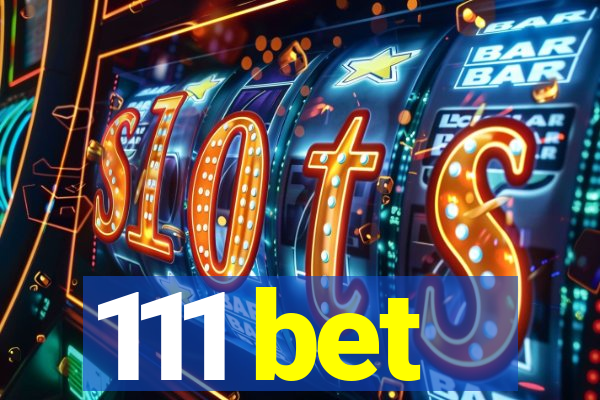 111 bet