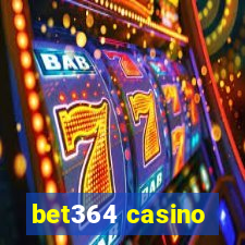 bet364 casino