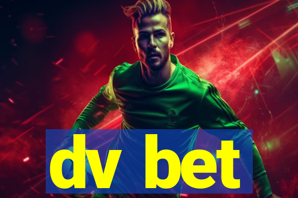 dv bet