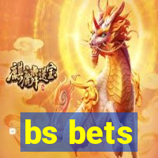 bs bets