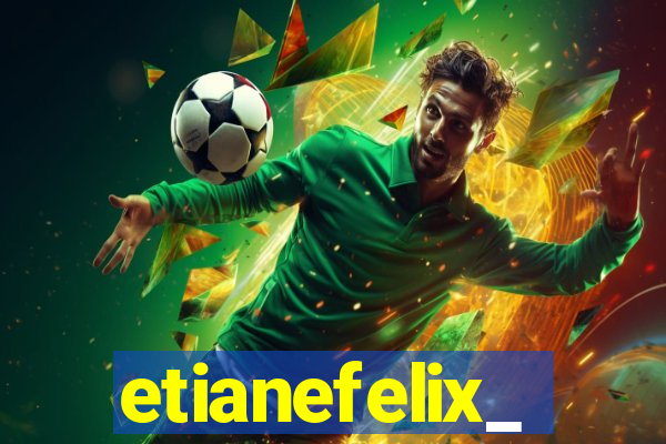 etianefelix_