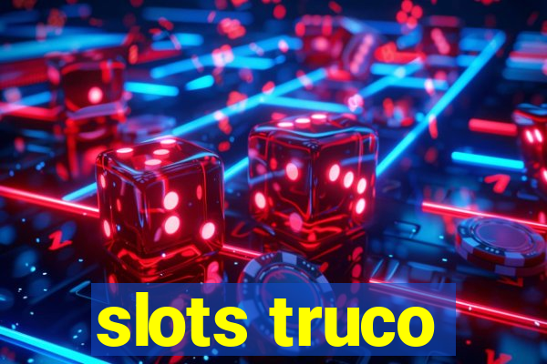 slots truco