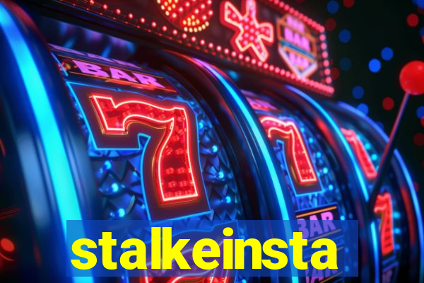 stalkeinsta