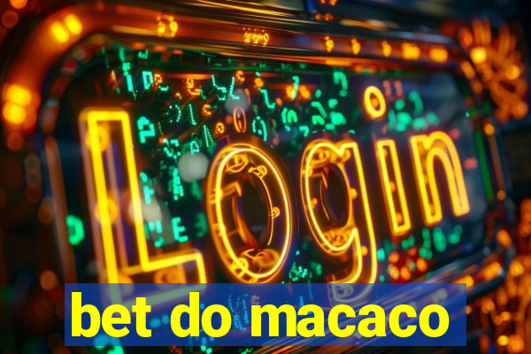 bet do macaco