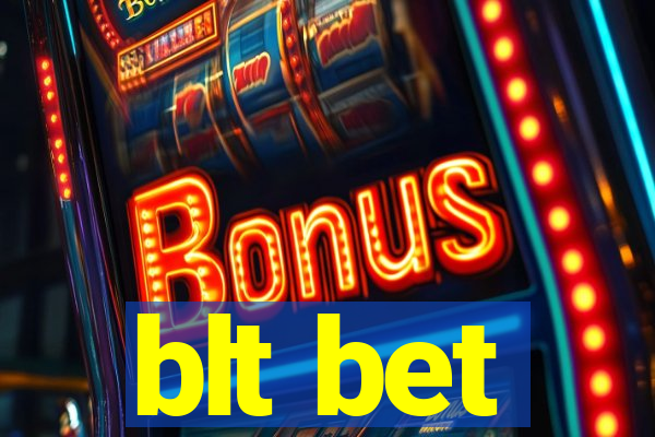 blt bet
