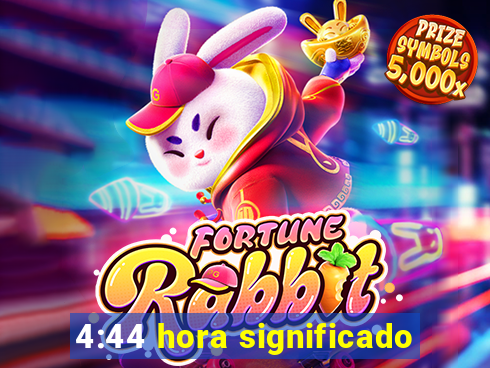 4:44 hora significado