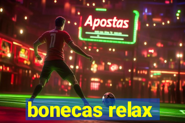 bonecas relax