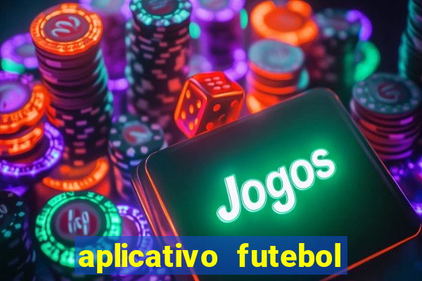 aplicativo futebol caminho da sorte
