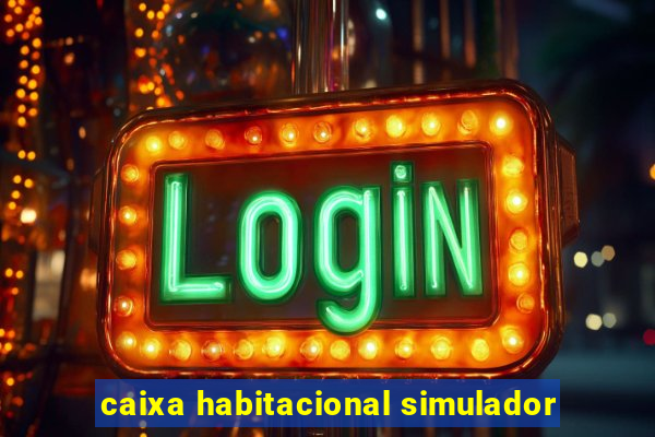 caixa habitacional simulador