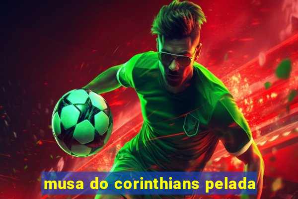 musa do corinthians pelada