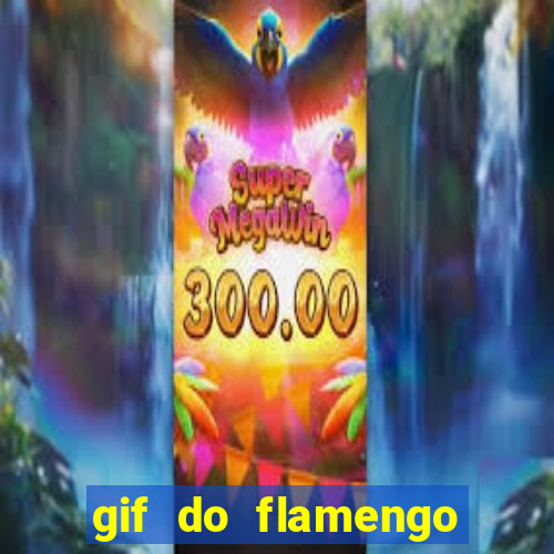 gif do flamengo para celular