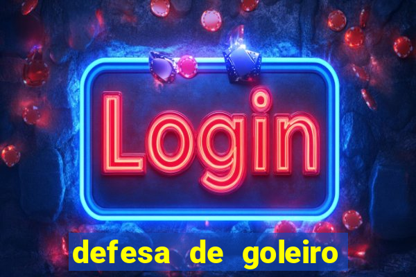 defesa de goleiro betano como funciona