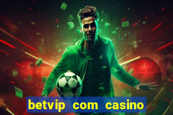 betvip com casino pgsoft fortune tiger