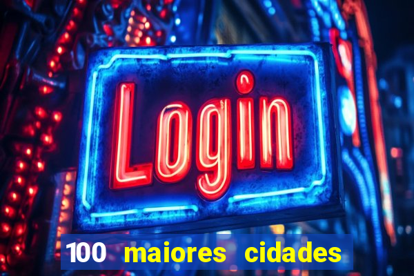 100 maiores cidades do brasil