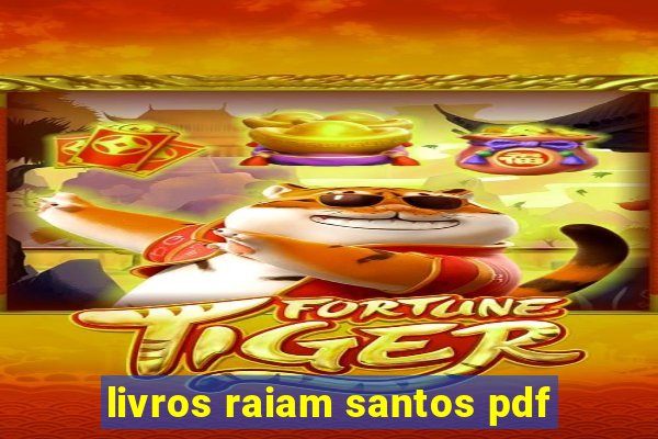 livros raiam santos pdf