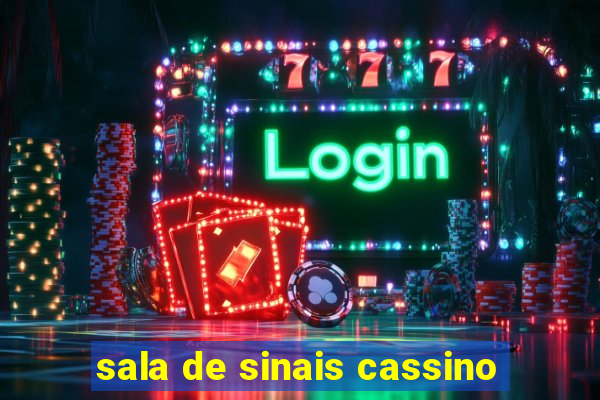 sala de sinais cassino