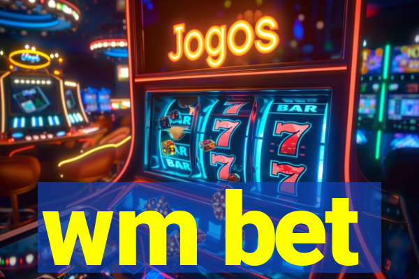 wm bet