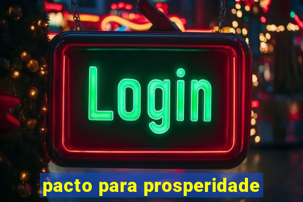 pacto para prosperidade