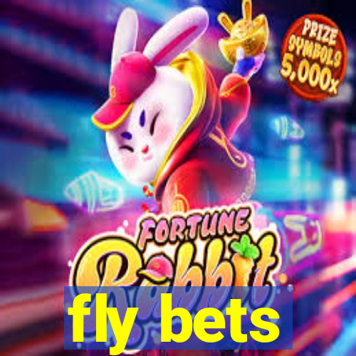 fly bets