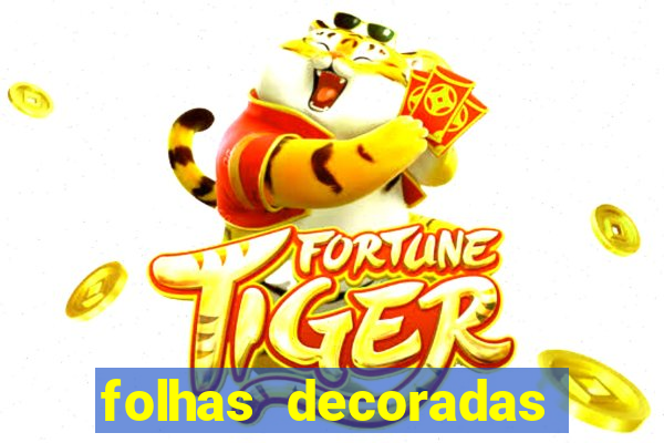 folhas decoradas para imprimir
