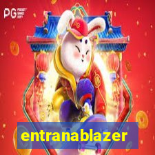 entranablazer