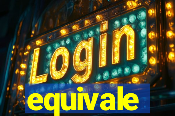 equivale