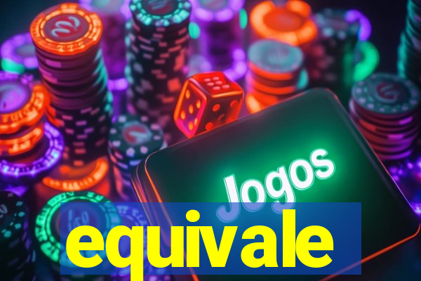 equivale